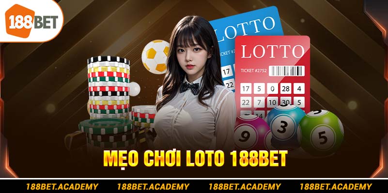 mẹo chơi loto 188bet